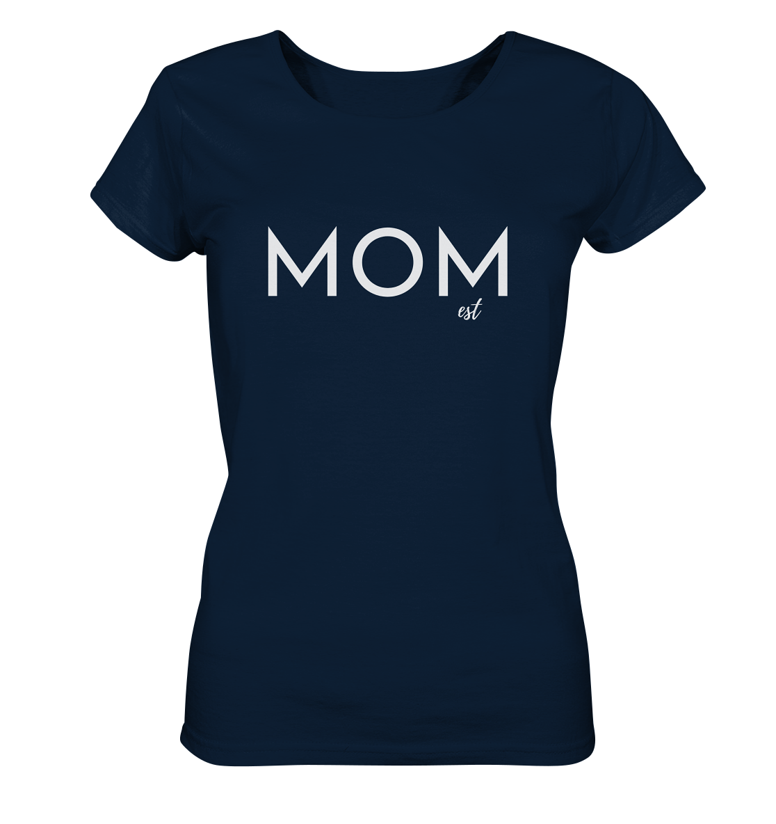 MOM est - Shirt